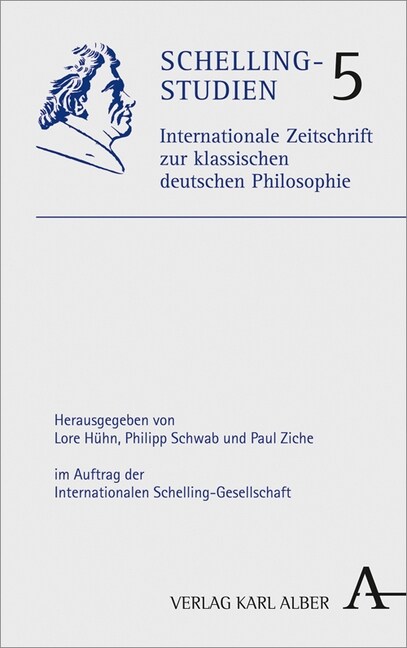 Schelling-Studien: Internationale Zeitschrift Zur Klassischen Deutschen Philosophie. Band 5 (Paperback)