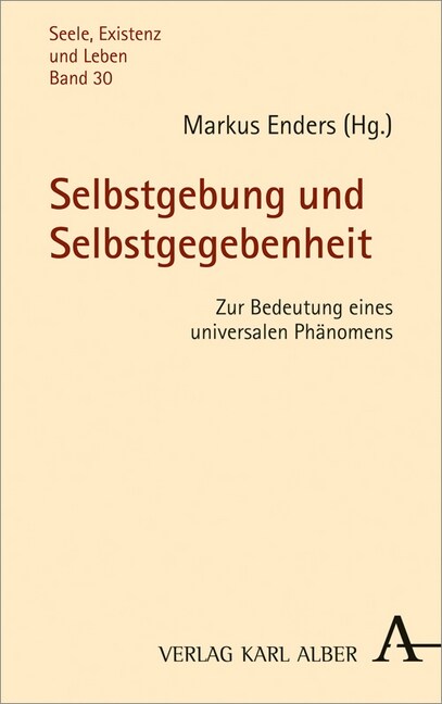 Selbstgebung Und Selbstgegebenheit: Zur Bedeutung Eines Universalen Phanomens (Paperback)