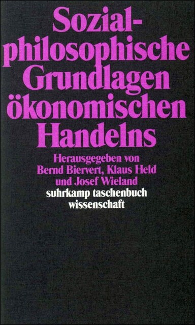 Sozialphilosophische Grundlagen okonomischen Handelns (Paperback)