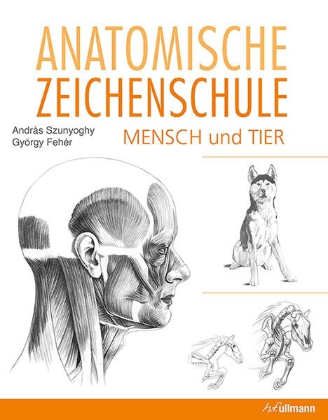 Anatomische Zeichenschule Mensch & Tier (Hardcover)