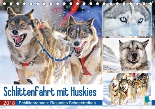 Schlittenfahrt mit Huskys (Tischkalender 2018 DIN A5 quer) Dieser erfolgreiche Kalender wurde dieses Jahr mit gleichen Bildern und aktualisiertem Kale (Calendar)