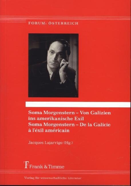 Soma Morgenstern - Von Galizien ins amerikanische Exil (Paperback)