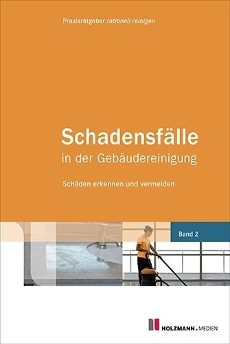 Schadensfalle in der Gebaudereinigung. Bd.2 (Paperback)