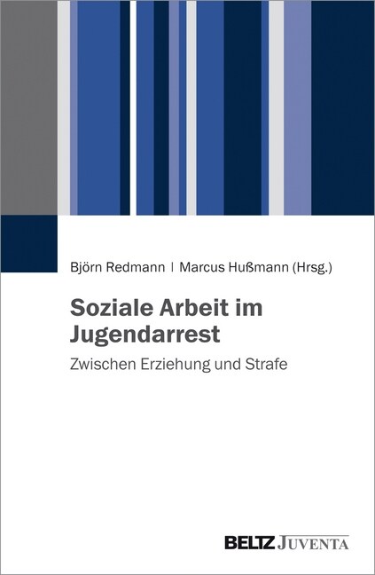 Soziale Arbeit im Jugendarrest (Paperback)