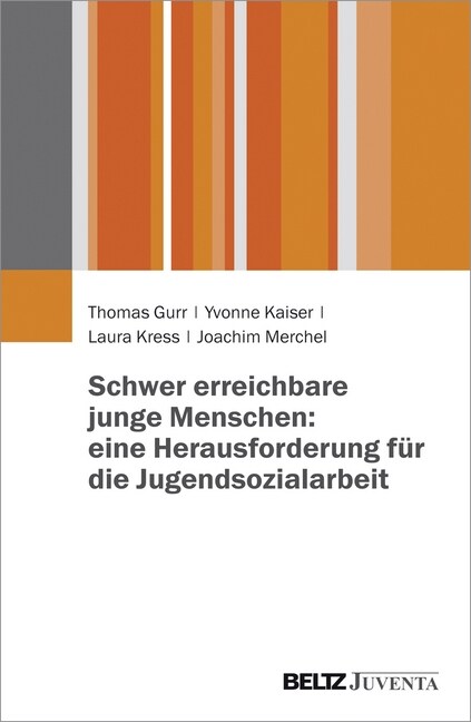 Schwer erreichbare junge Menschen: eine Herausforderung fur die Jugendsozialarbeit (Paperback)