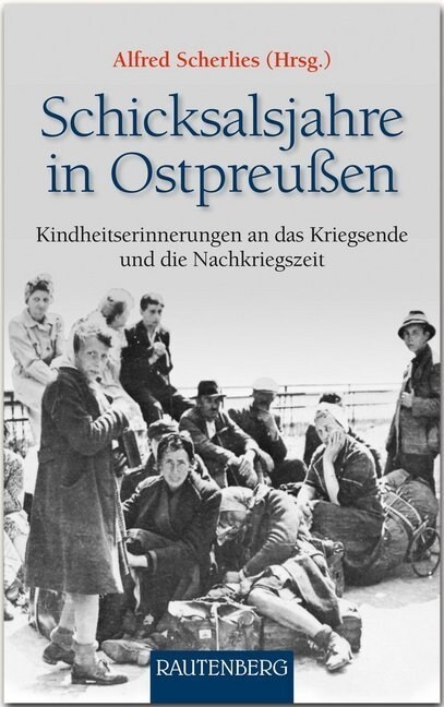 Schicksalsjahre in Ostpreußen (Hardcover)