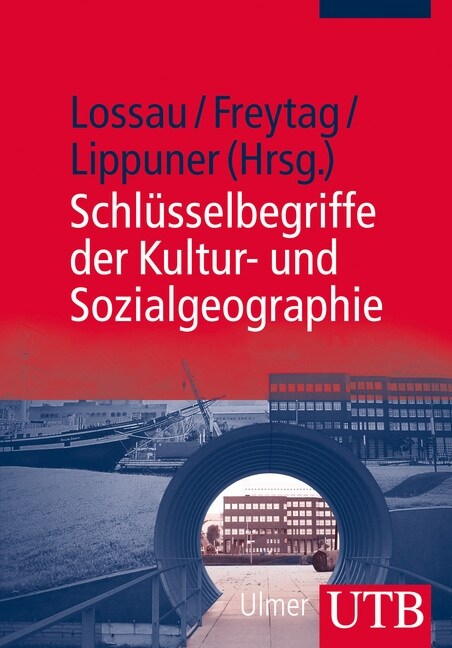Schlusselbegriffe der Kultur- und Sozialgeographie. Tl.1 (Paperback)