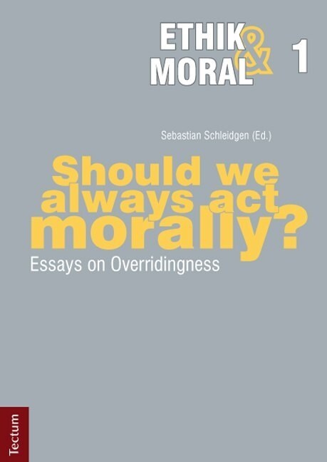 Should We Always ACT Morally?: Essays on Overridingness (Paperback)