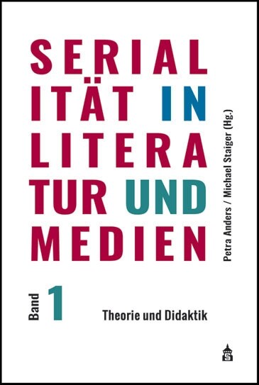 Serialitat in Literatur und Medien. Bd.1 (Paperback)