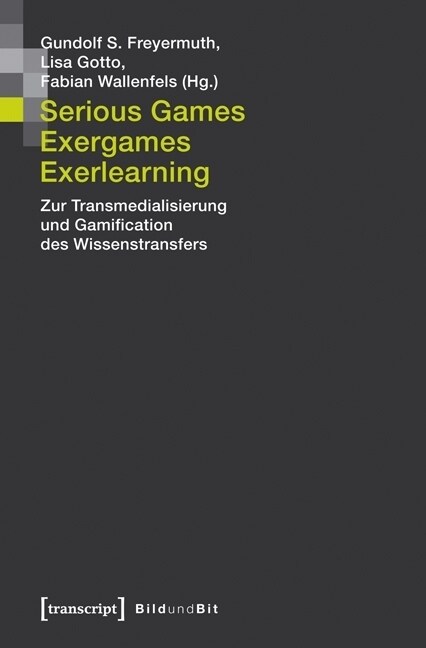 Serious Games, Exergames, Exerlearning (Paperback)