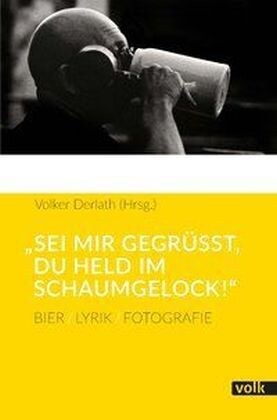 Sei mir gegrußt, Du Held im Schaumgelock! (Hardcover)