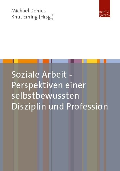 Soziale Arbeit - Perspektiven einer selbstbewussten Disziplin und Profession (Paperback)