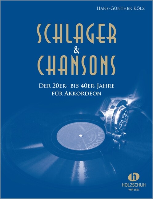 Schlager & Chansons der 20er- bis 40er-Jahre, bearbeitet fur Akkordeon (Sheet Music)