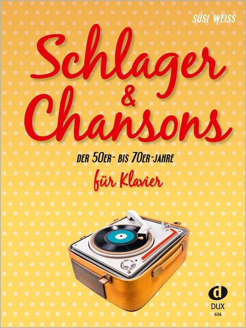 Schlager & Chansons der 50er - bis 70er Jahre, fur Klavier (Sheet Music)