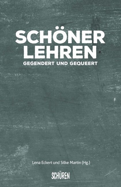 Schoner Lehren - gegendert und gequeert! (Paperback)