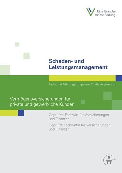 Schaden- und Leistungsmanagement - Vermogensversicherungen fur private und gewerbliche Kunden (Paperback)