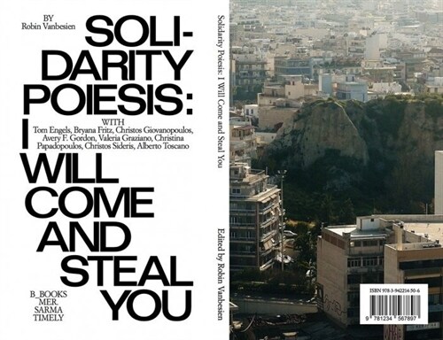 Solidarity Poiesis: I Will Come and Steal You (Paperback)