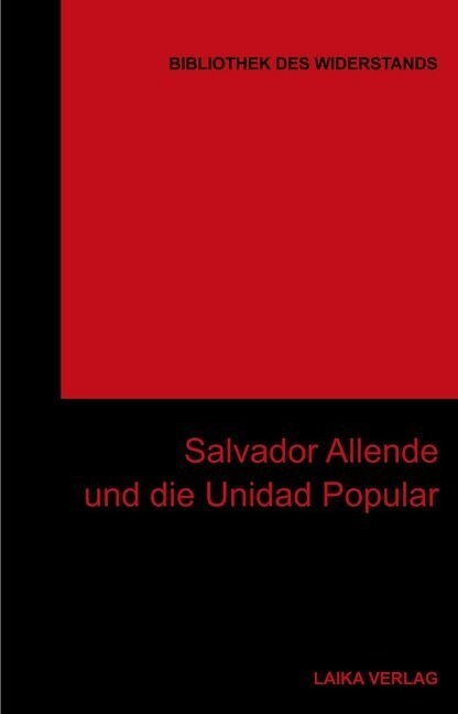 Salvador Allende und die Unidad Popoular (Hardcover)