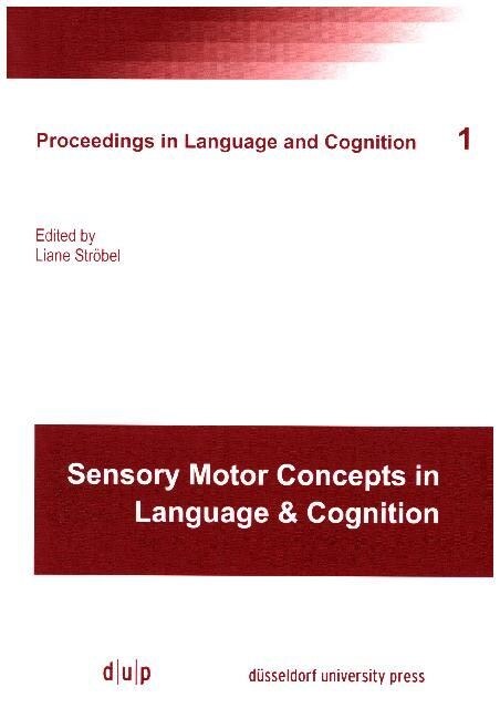 Sensory Motor Concepts in Language and Cognition (Paperback)