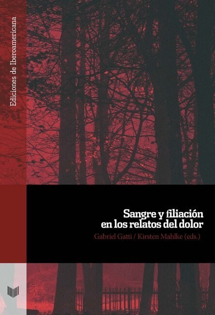 Sangre y filiacion en los relatos del dolor (Paperback)