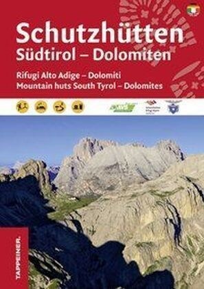 Schutzhutten Sudtirol - Dolomiten. Rifugi Alto Adige-Dolomiti / Mountain huts South Tyrol-Dolomites (Paperback)