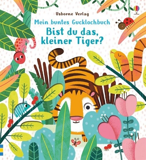 Mein buntes Gucklochbuch: Bist du das, kleiner Tiger？ (Hardcover)