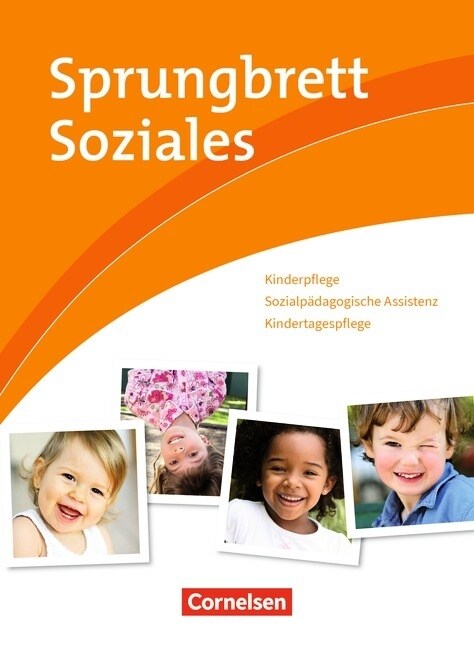 Sprungbrett Soziales - Kinderpflege, Sozialpadagogische Assistenz, Kindertagespflege, Schulerbuch (Hardcover)