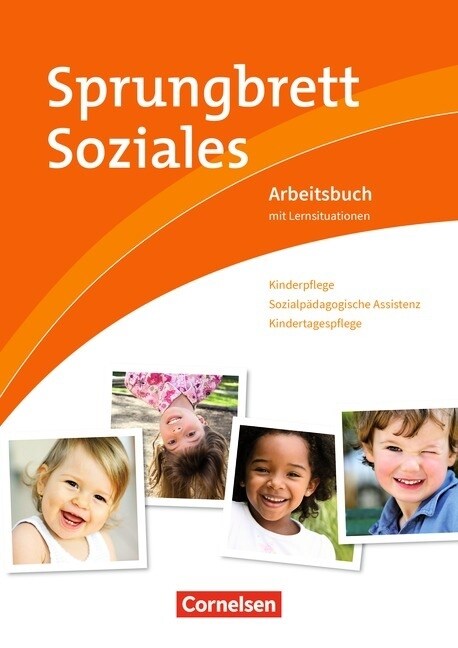 Sprungbrett Soziales - Kinderpflege, Sozialpadagogische Assistenz, Kindertagespflege, Arbeitsbuch mit Lernsituationen (Paperback)