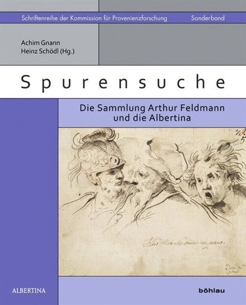 Spurensuche: Die Sammlung Arthur Feldmann Und Die Albertina (Hardcover, Aufl.)