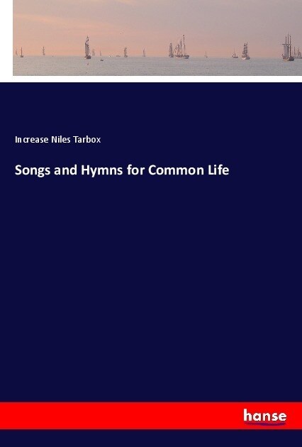 Songs and Hymns for Common Life (Paperback)