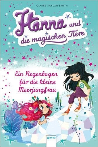 Hanna und die magischen Tiere - Ein Regenbogen fur die kleine Meerjungfrau (Hardcover)