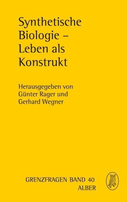 Synthetische Biologie - Leben als Konstrukt (Hardcover)