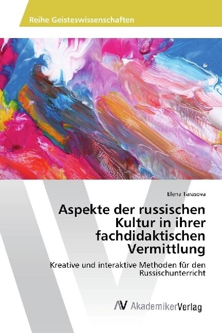 Aspekte der russischen Kultur in ihrer fachdidaktischen Vermittlung (Paperback)