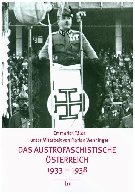 Das austrofaschistische Osterreich 1933-1938 (Paperback)