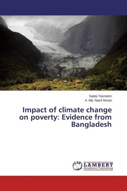 Impact of climate change on poverty: Evidence from Bangladesh (Paperback)