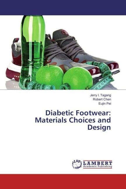 Diabetic Footwear: Materials Choices and Design (Paperback)