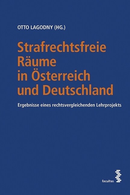 Strafrechtsfreie Raume in Osterreich und Deutschland (Paperback)