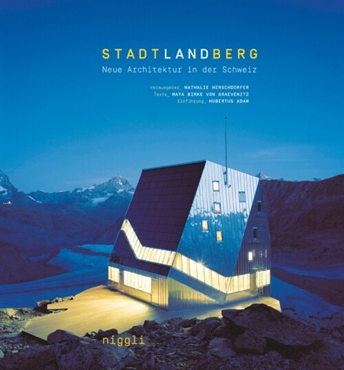 Stadt, Land, Berg. Neue Architektur in der Schweiz (Hardcover)