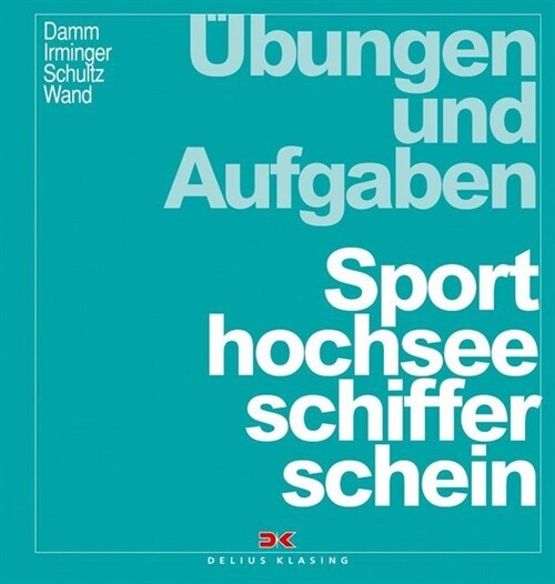 Sporthochseeschifferschein, Ubungen und Aufgaben (Paperback)