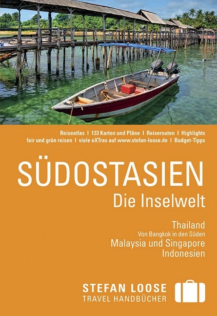 Stefan Loose Reisefuhrer Sudostasien, Die Inselwelt. Von Thailand bis Indonesien (Paperback)