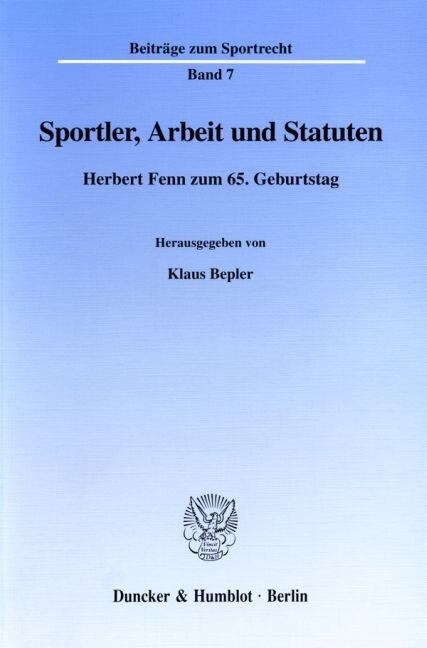 Sportler, Arbeit Und Statuten: Herbert Fenn Zum 65. Geburtstag. Red.: Stephan Ebeling / Grischka Petri (Paperback)