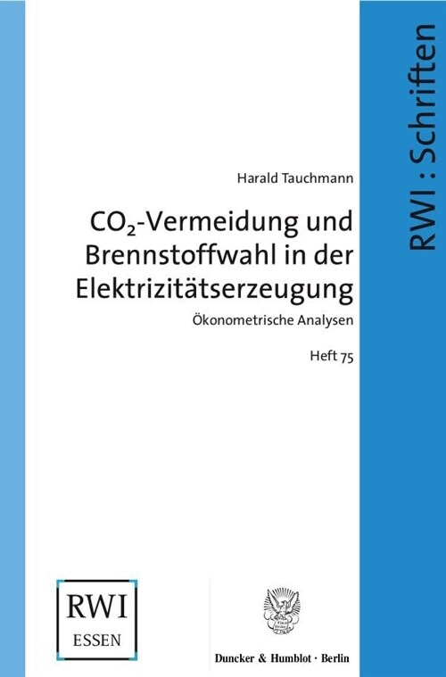 Co2-Vermeidung Und Brennstoffwahl in Der Elektrizitatserzeugung: Okonometrische Analysen (Paperback)
