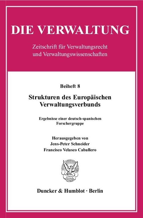 Strukturen Des Europaischen Verwaltungsverbunds: Ergebnisse Einer Deutsch-Spanischen Forschergruppe (Paperback)