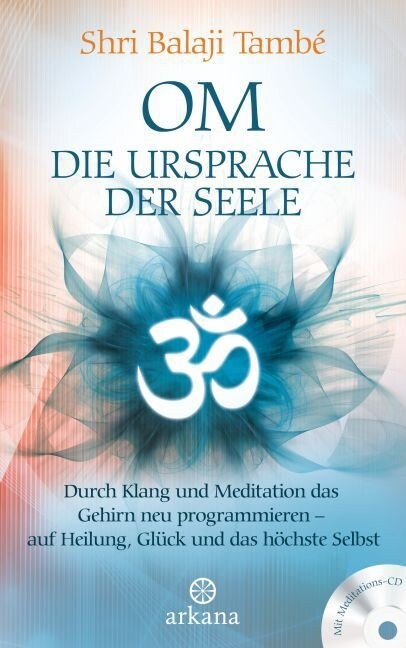 OM - Die Ursprache der Seele, m. Audio-CD (Hardcover)