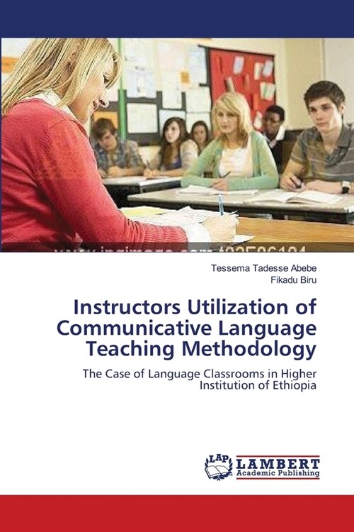 Instructors Utilization of Communicative Language Teaching Methodology (Paperback)