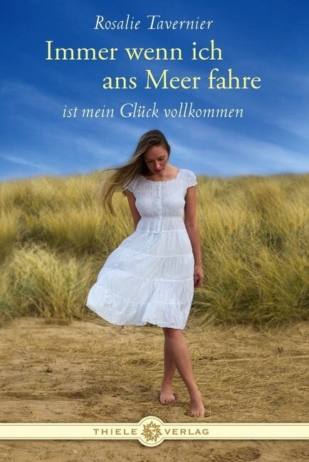 Immer wenn ich ans Meer fahre ist mein Gluck vollkommen (Hardcover)