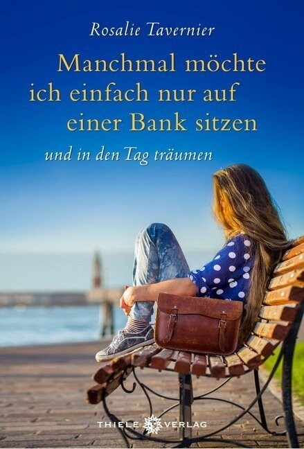 Manchmal mochte ich einfach nur auf einer Bank sitzen (Hardcover)