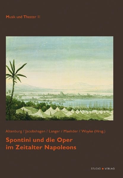 Spontini und die Oper im Zeitalter Napoleons (Hardcover)