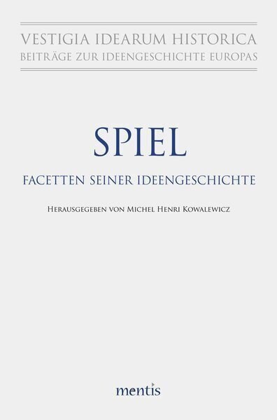 Spiel: Facetten Seiner Ideengeschichte (Paperback)