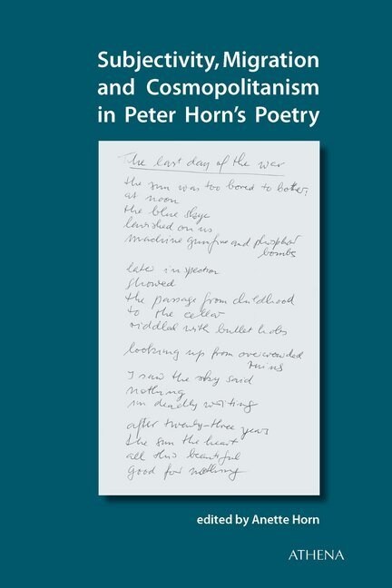 Subjectivity, Migration and Cosmopolitanism in Peter Horns Poetry (Paperback)